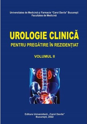 Sinescu I. Urologie clinica pentru pregatirea in rezidentiat. volumul II. - Editura: Carol Davila. 2022